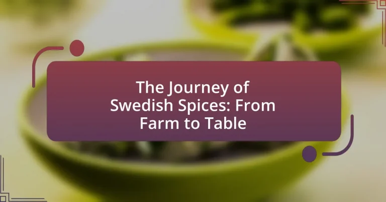 The Journey of Swedish Spices: From Farm to Table